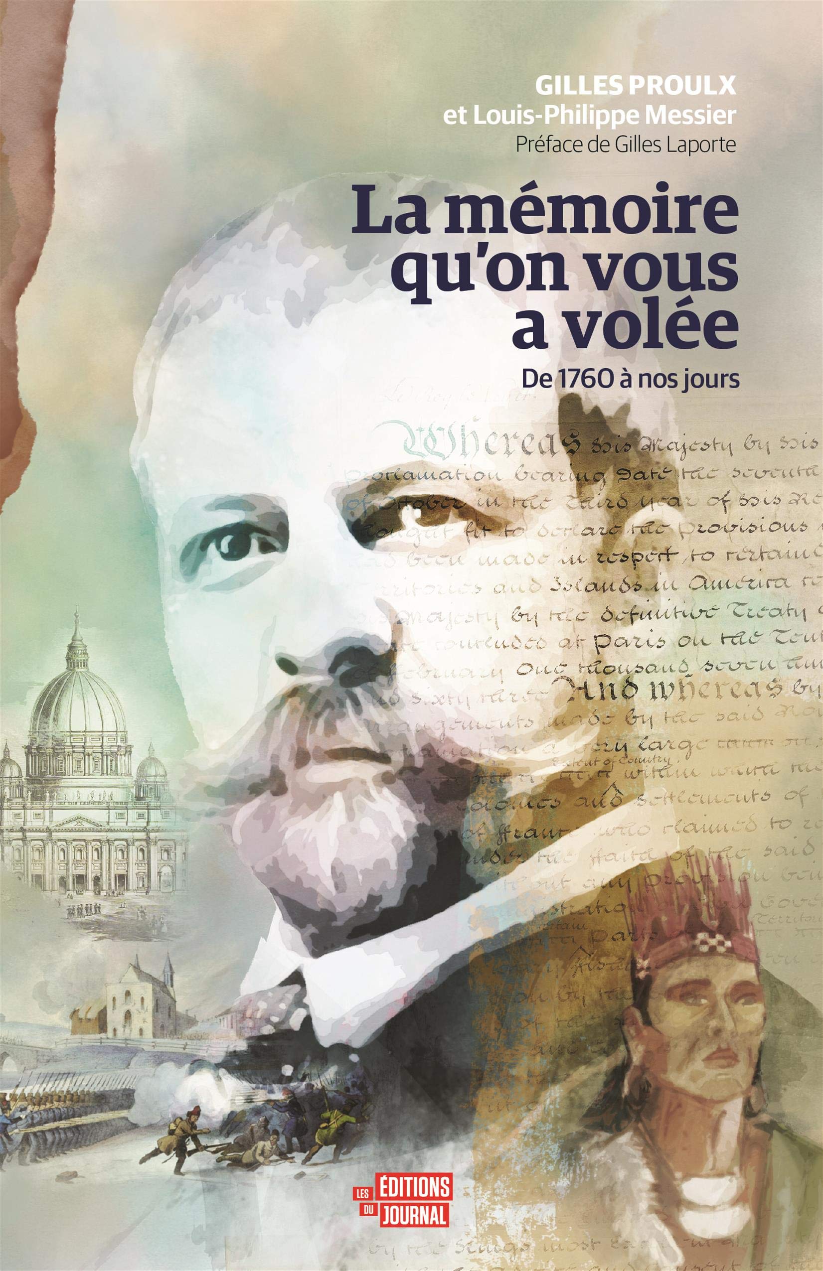 La mémoire qu'on vous a volée: De 1760 à nos jours [Paperback] Proulx, Gilles and Messier, Louis-Philippe