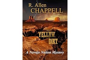 Yellow Dirt: A Navajo Nation Mystery by R. Allen Chappell