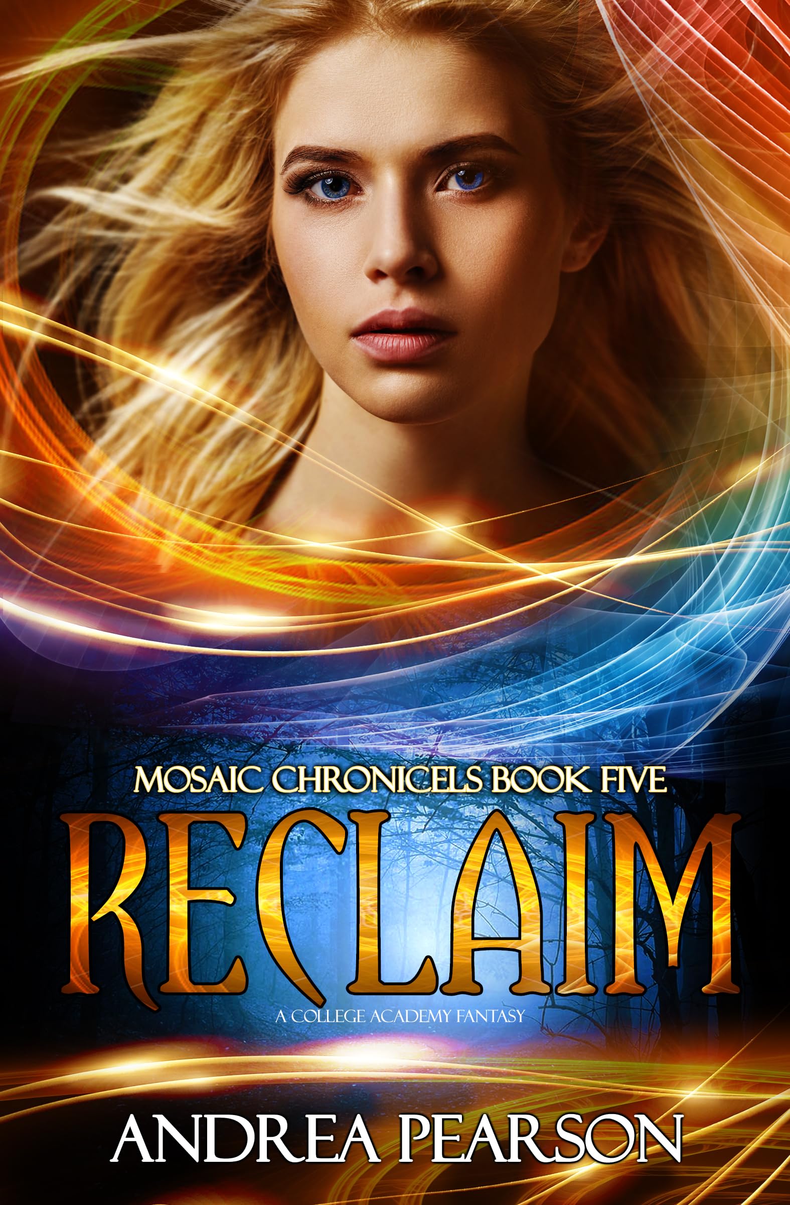 Reclaim: A College Academy Fantasy (Mosaic Chronicles Book 5)