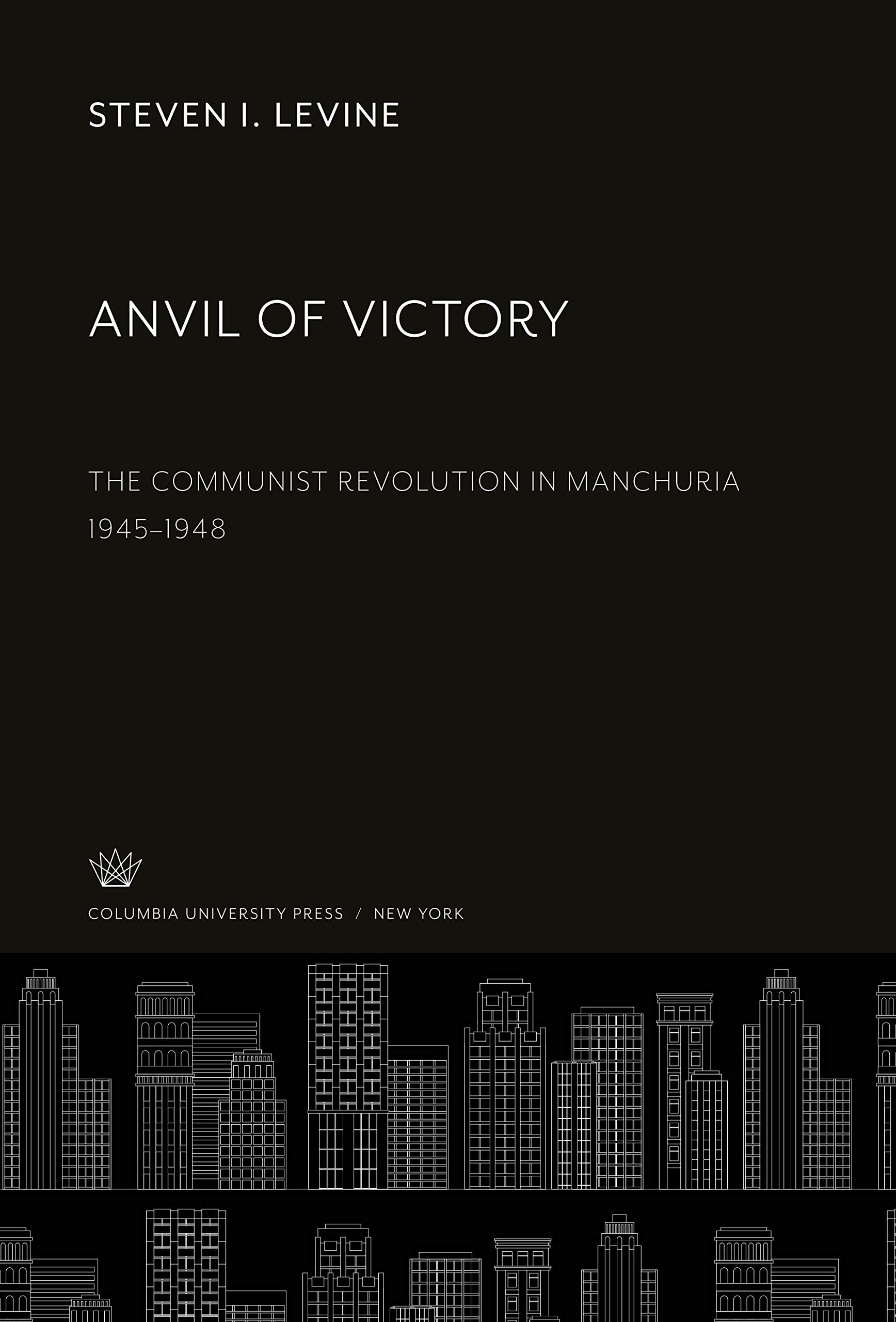 Anvil of Victory livre histoire révolution communiste Mandchourie