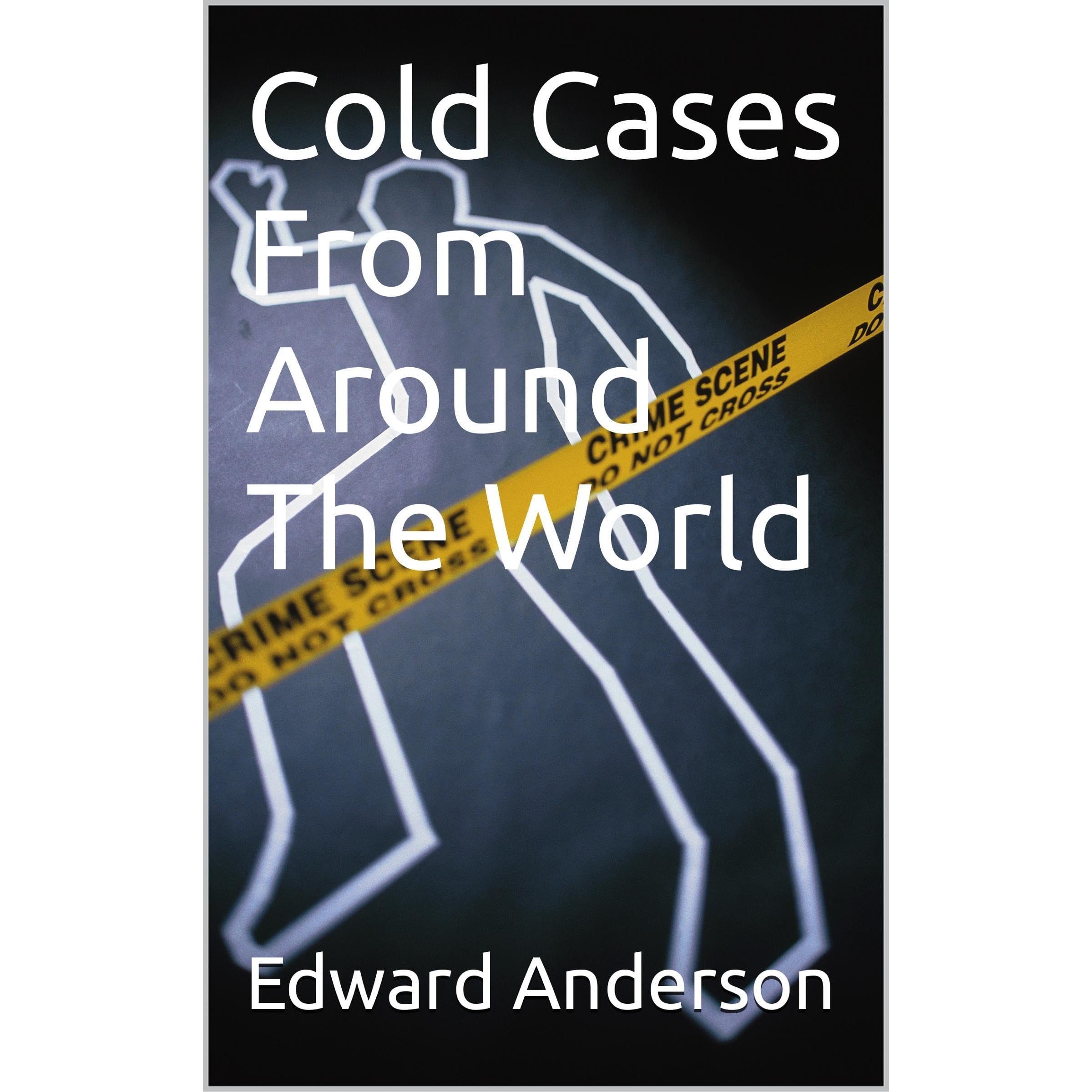 Cold Cases From Around The World