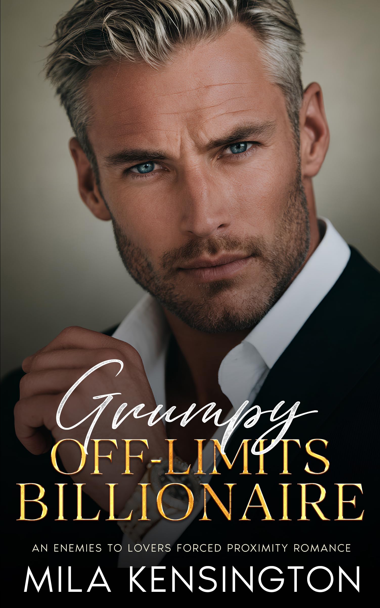 Grumpy Off Limits Billionaire