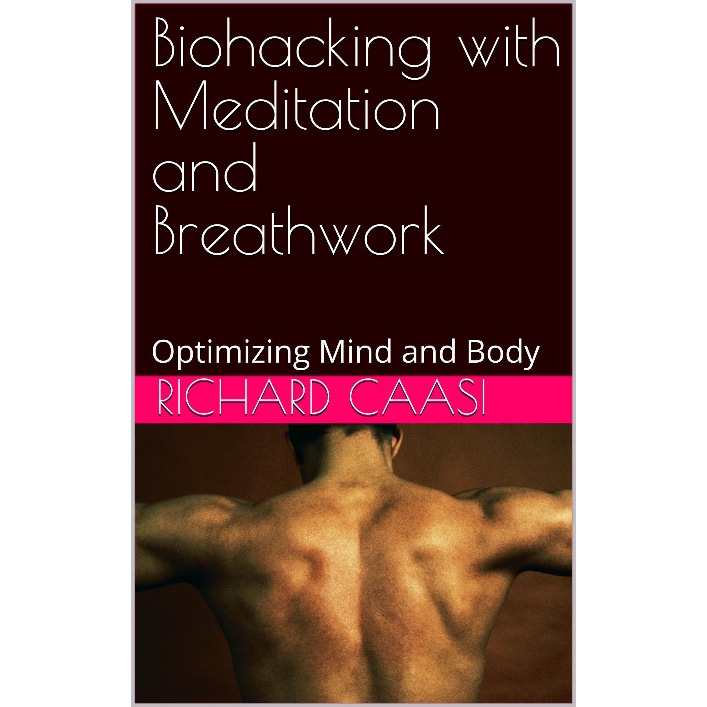 Biohacking with Meditation and Breathwork