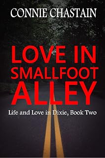 Love in Smallfoot Alley (Life and Love in Dixie Book 2)
