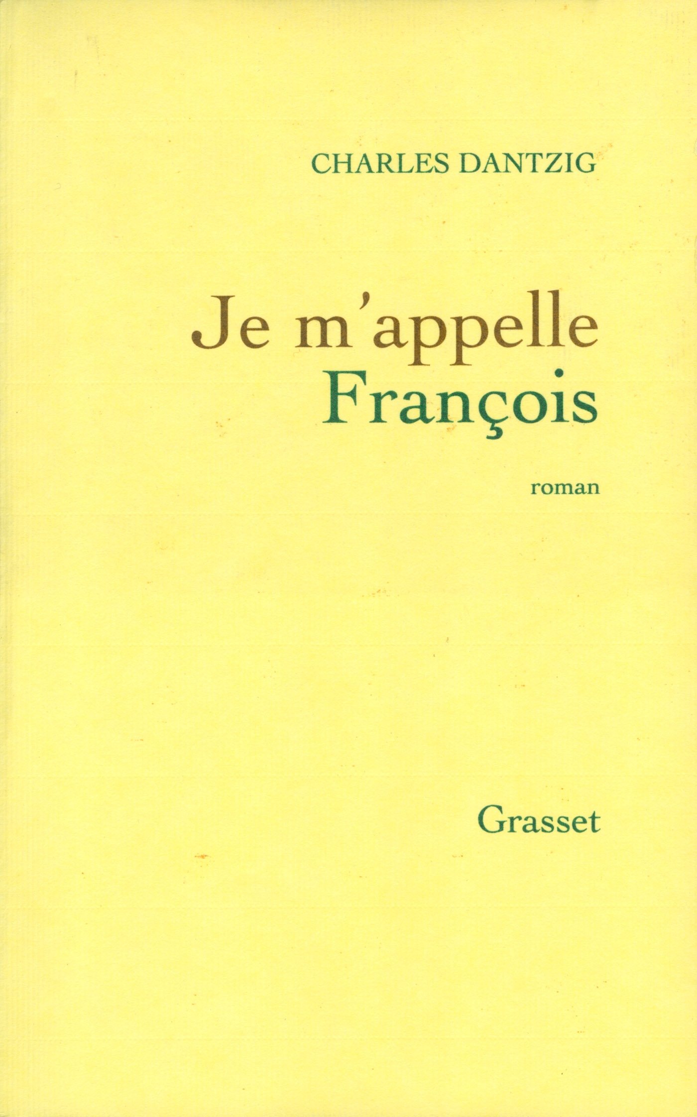 Je m'appelle François (French Edition)