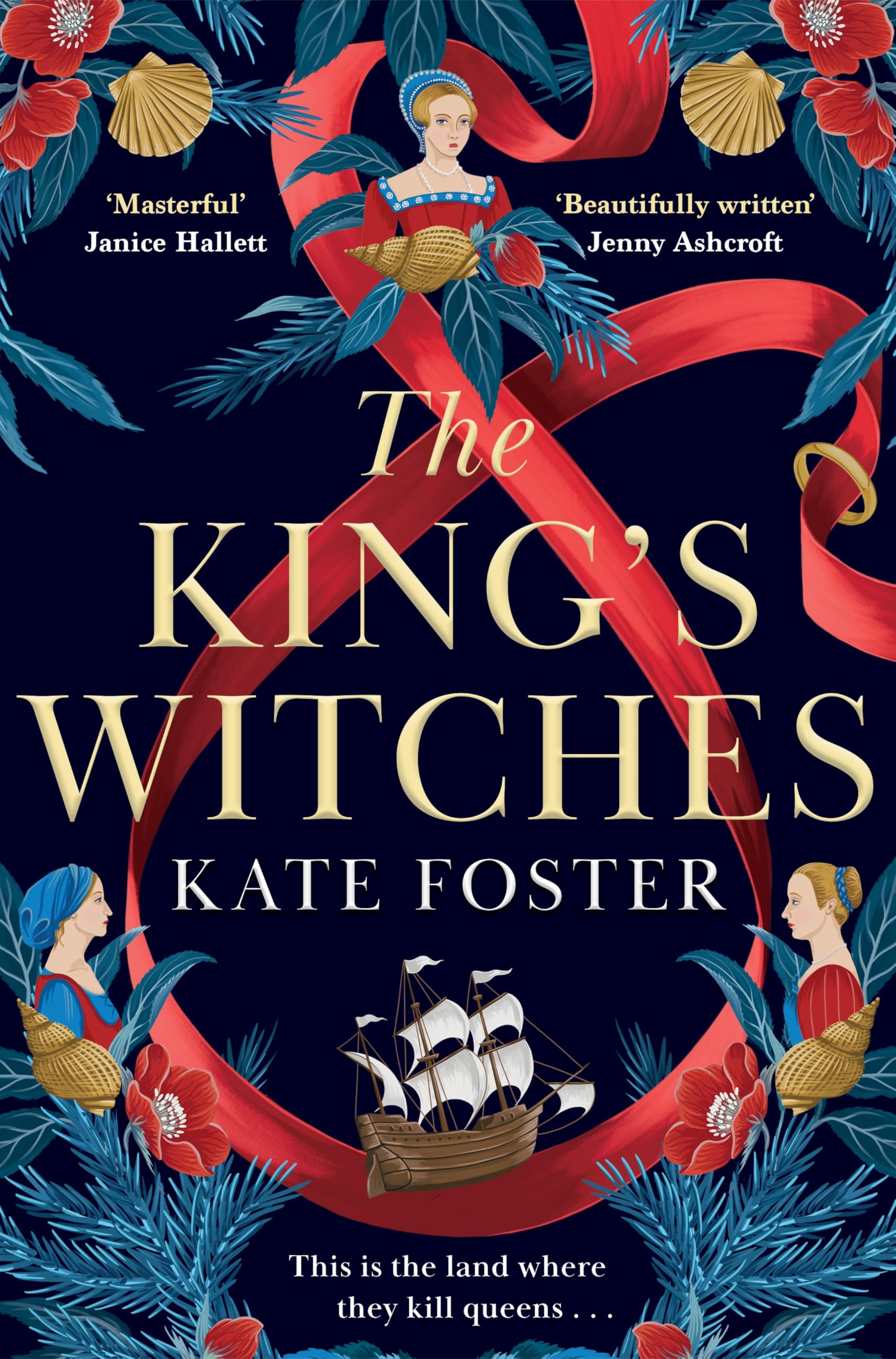 The King's Witches: A Bewitching Feminist Historical Novel from the Women's Prize Longlisted Author of The Maiden