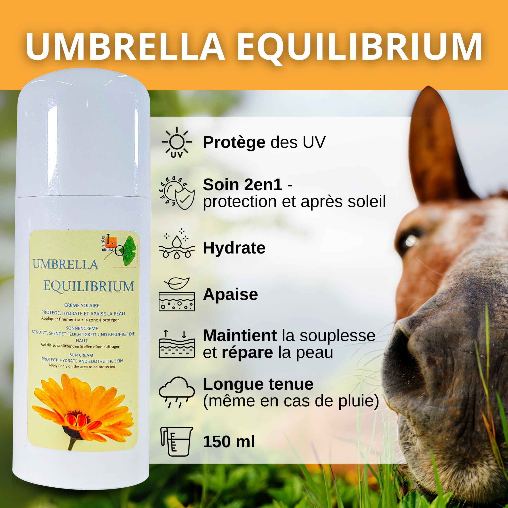 Umbrella Equilibrium -2en1 - Crème Protection Solaire UV et après Soleil Naturel pour Cheval - A Base de Calendula, Carotte, germes de blé, Lavande, et filtres UV minéraux