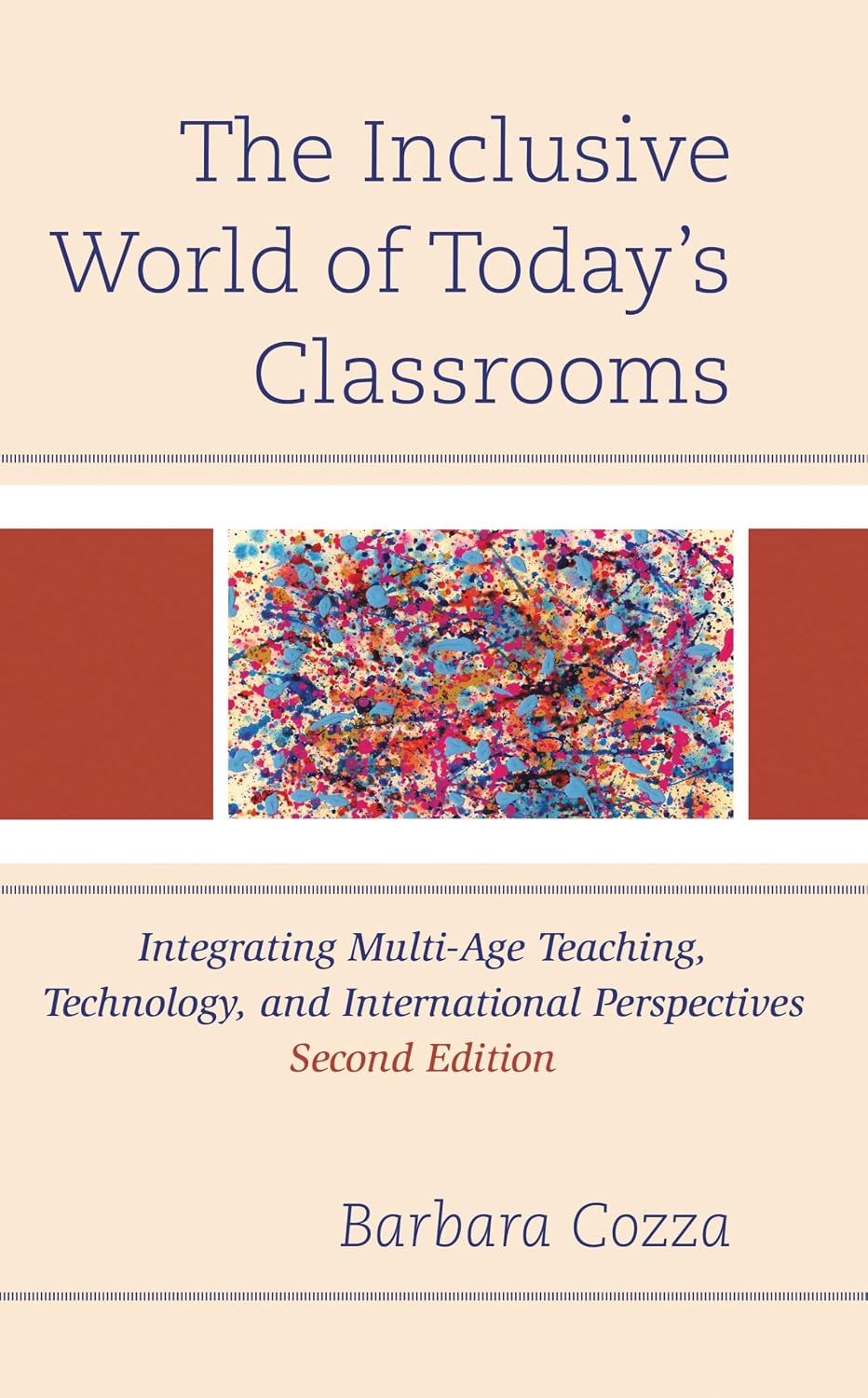 The Inclusive World of Today’s Classrooms: Integrating Multi-Age Teaching, Technology, and International Perspectives