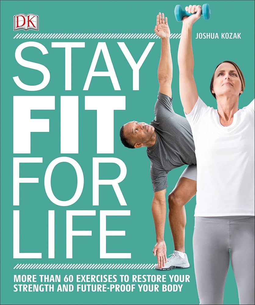 Amazon.com: Stay Fit for Life: More than 60 Exercises to