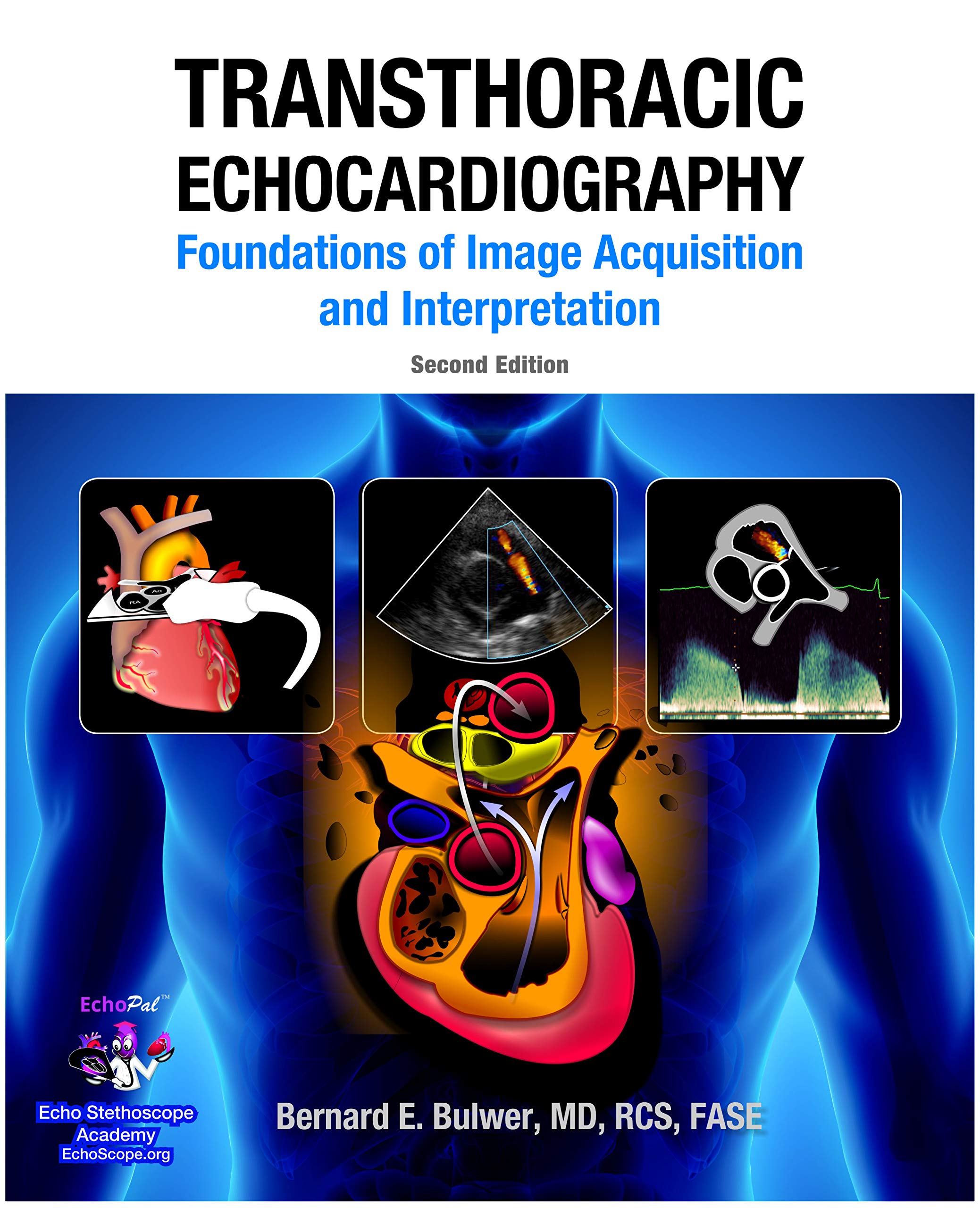 Transthoracic Echocardiography: Foundations of Image Acquisition and Interpretation: 2nd Edition (English Edition)