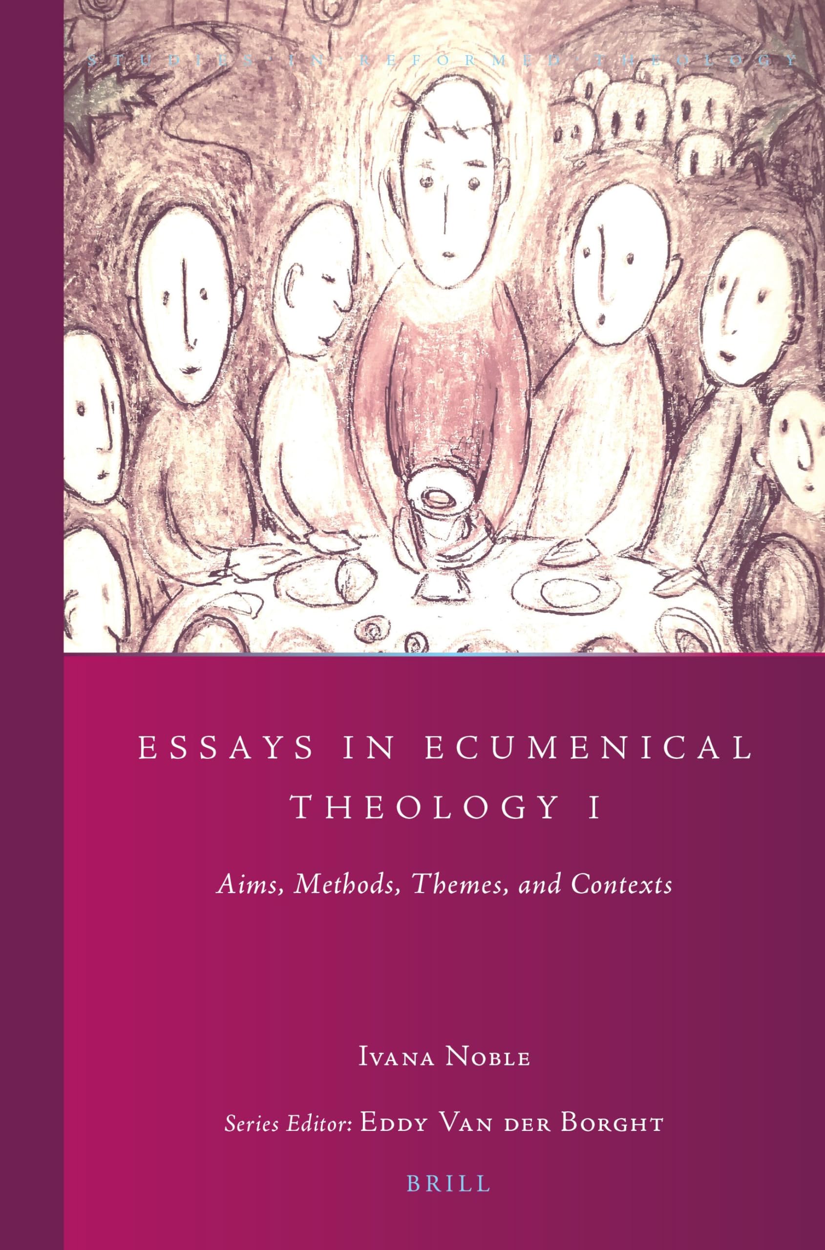 Essays in Ecumenical Theology I: Aims, Methods, Themes, and Contexts: 35 (Studies in Reformed Theology)