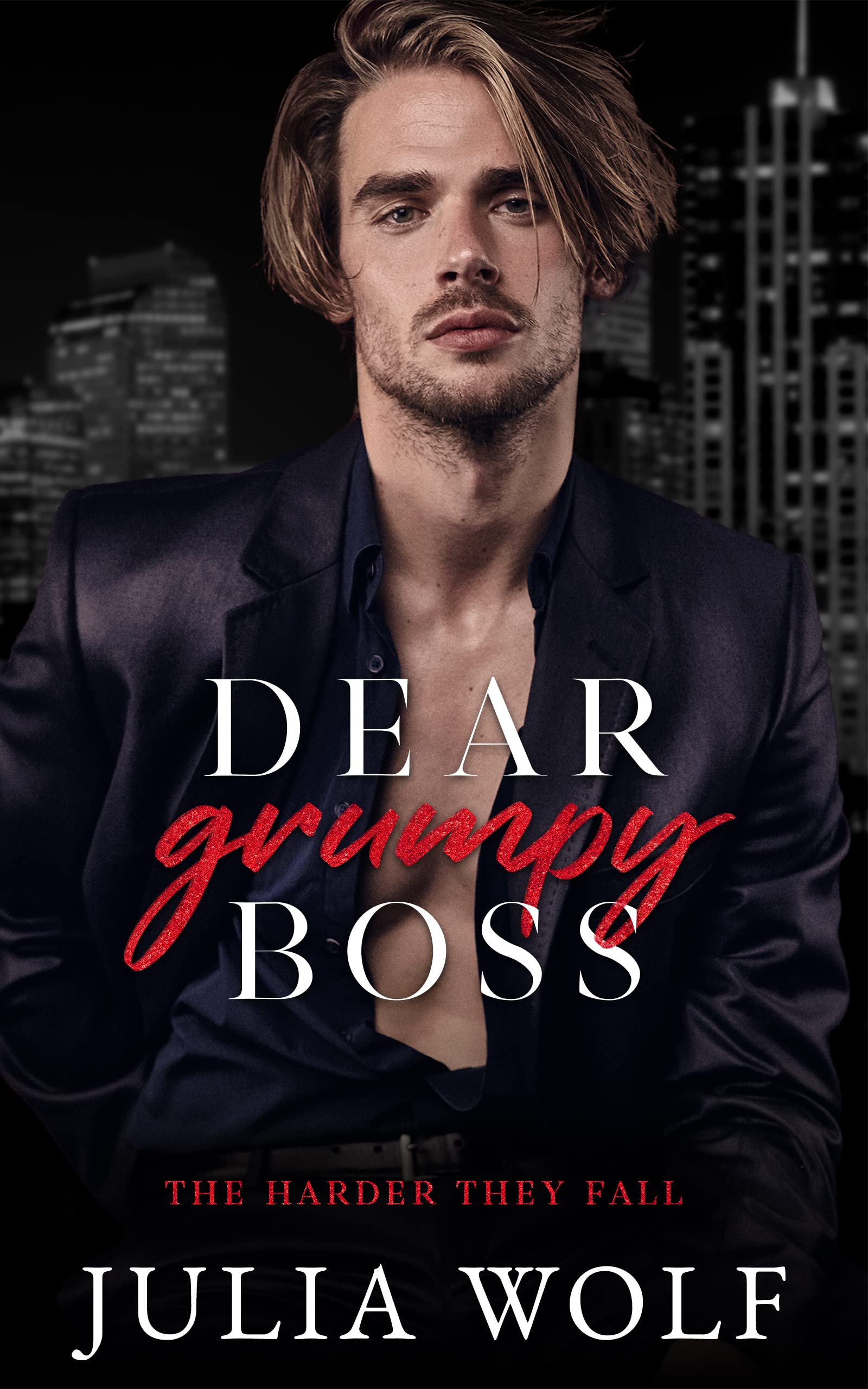 Dear Grumpy Boss: A Brother's Best Friend Office Romance (The Harder They Fall)