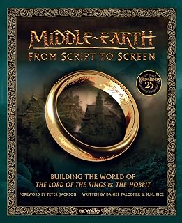 Middle-earth: From Script to Screen: Building the World of The Lord of the Rings and The Hobbit