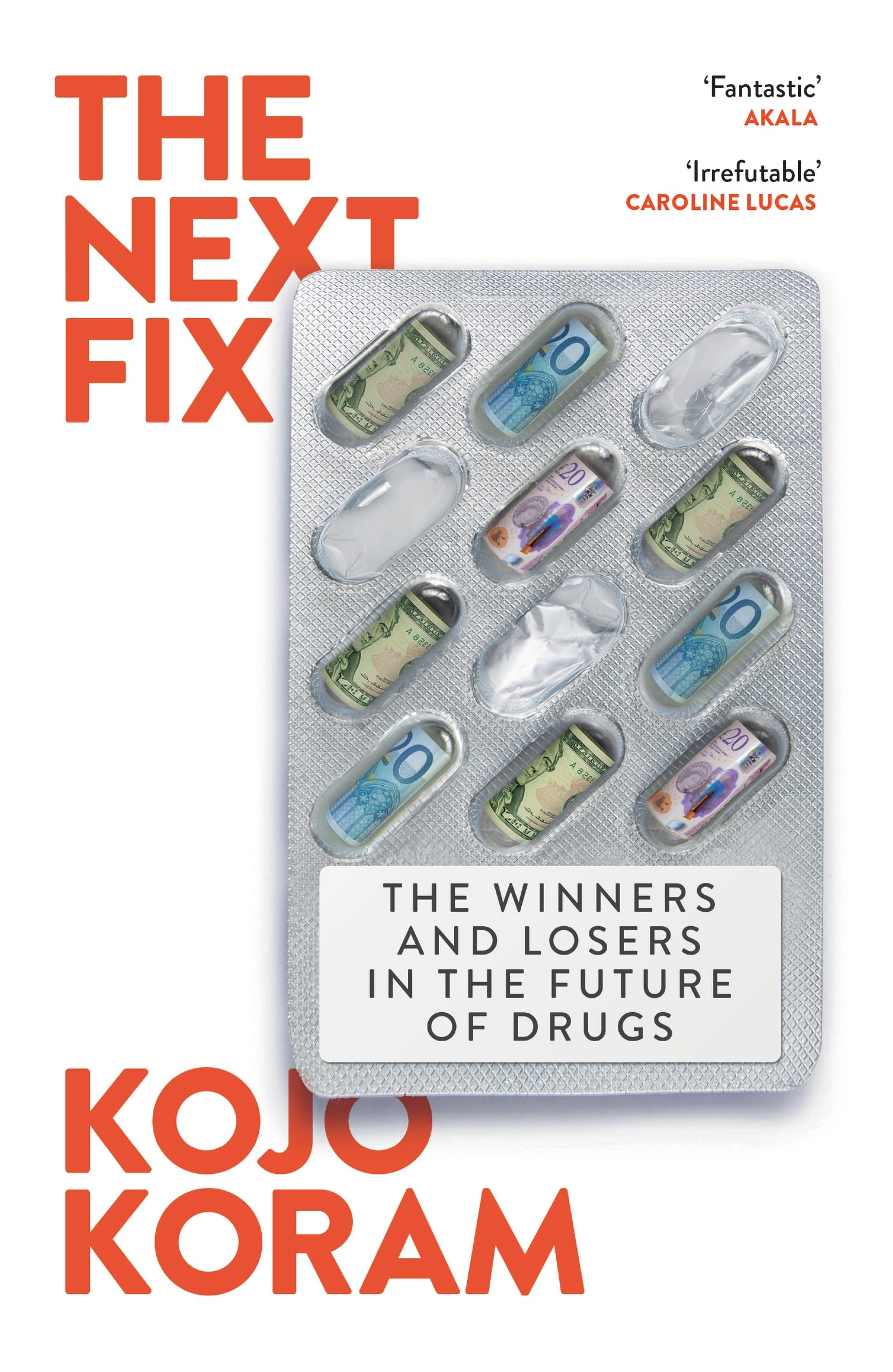 The Next Fix : The Winners and Losers in the Future of Drugs