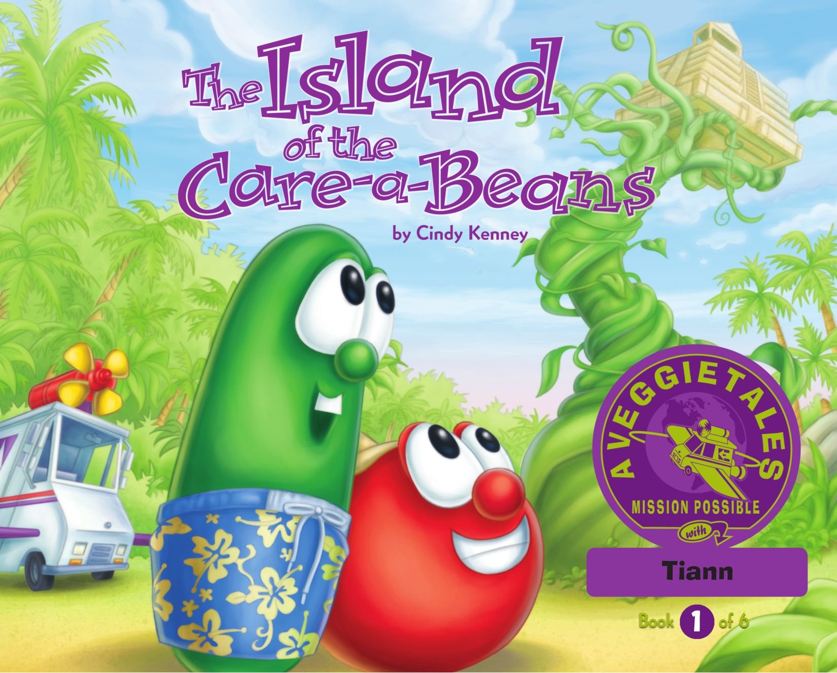 The Island of the Care-a-Beans - VeggieTales Mission Possible Adventure Series #1: Personalized for Tiann (Girl)