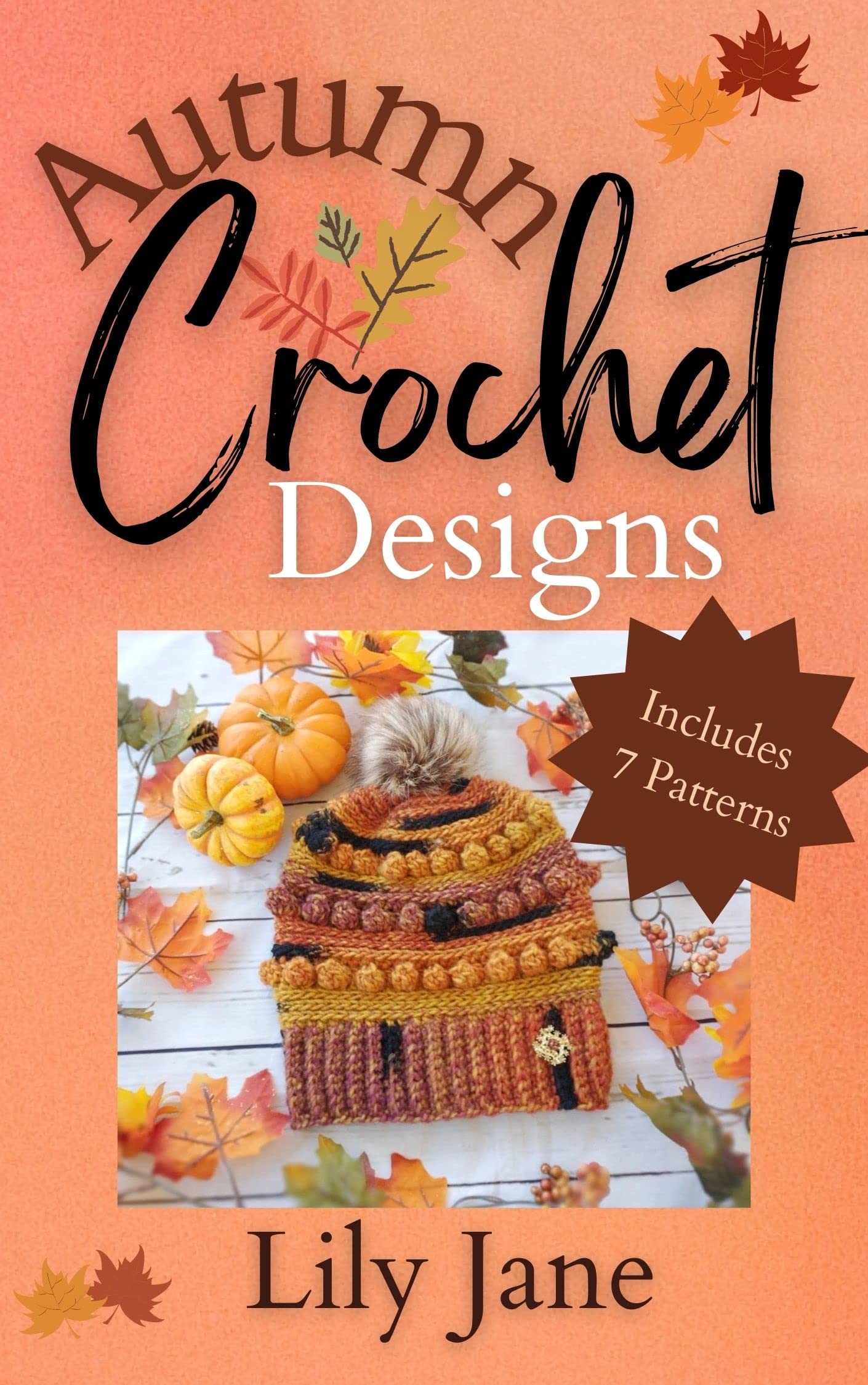 Autumn Crochet Designs: Patterns, Ideas, and Inspiration for Fall Crochet (Seasonal Crochet)