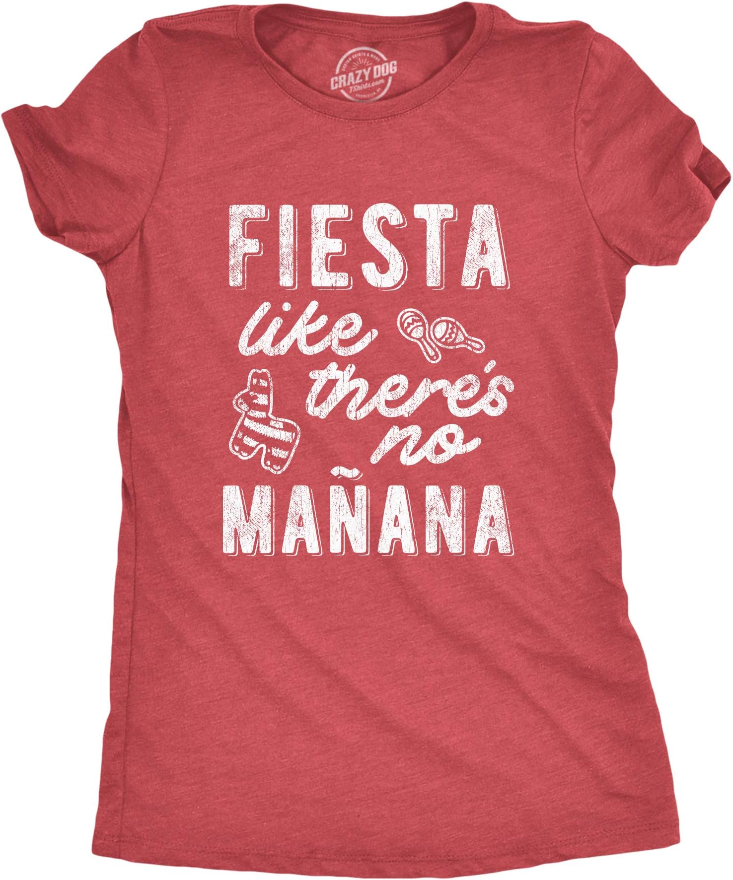 Womens Fiesta Like There's No Manana Shirt Funny Cinco De Mayo Party Graphic Tee