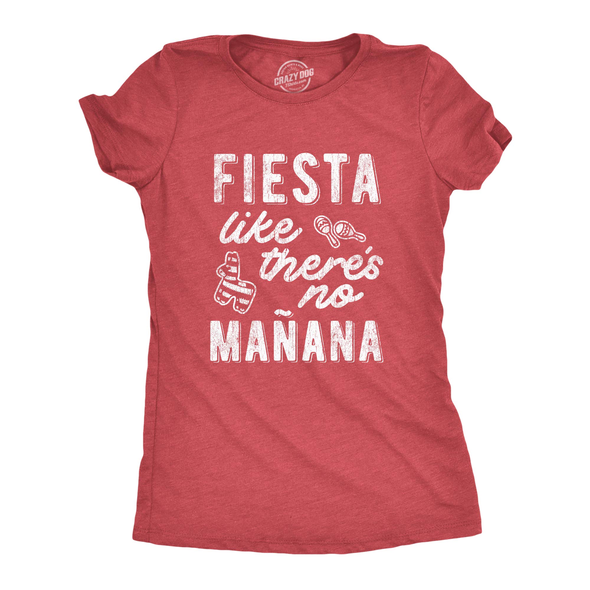 Womens Fiesta Like There's No Manana Shirt Funny Cinco De Mayo Party Graphic Tee