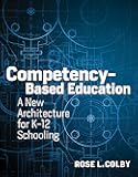 Competency-Based Education: A New Architecture for K-12 Schooling