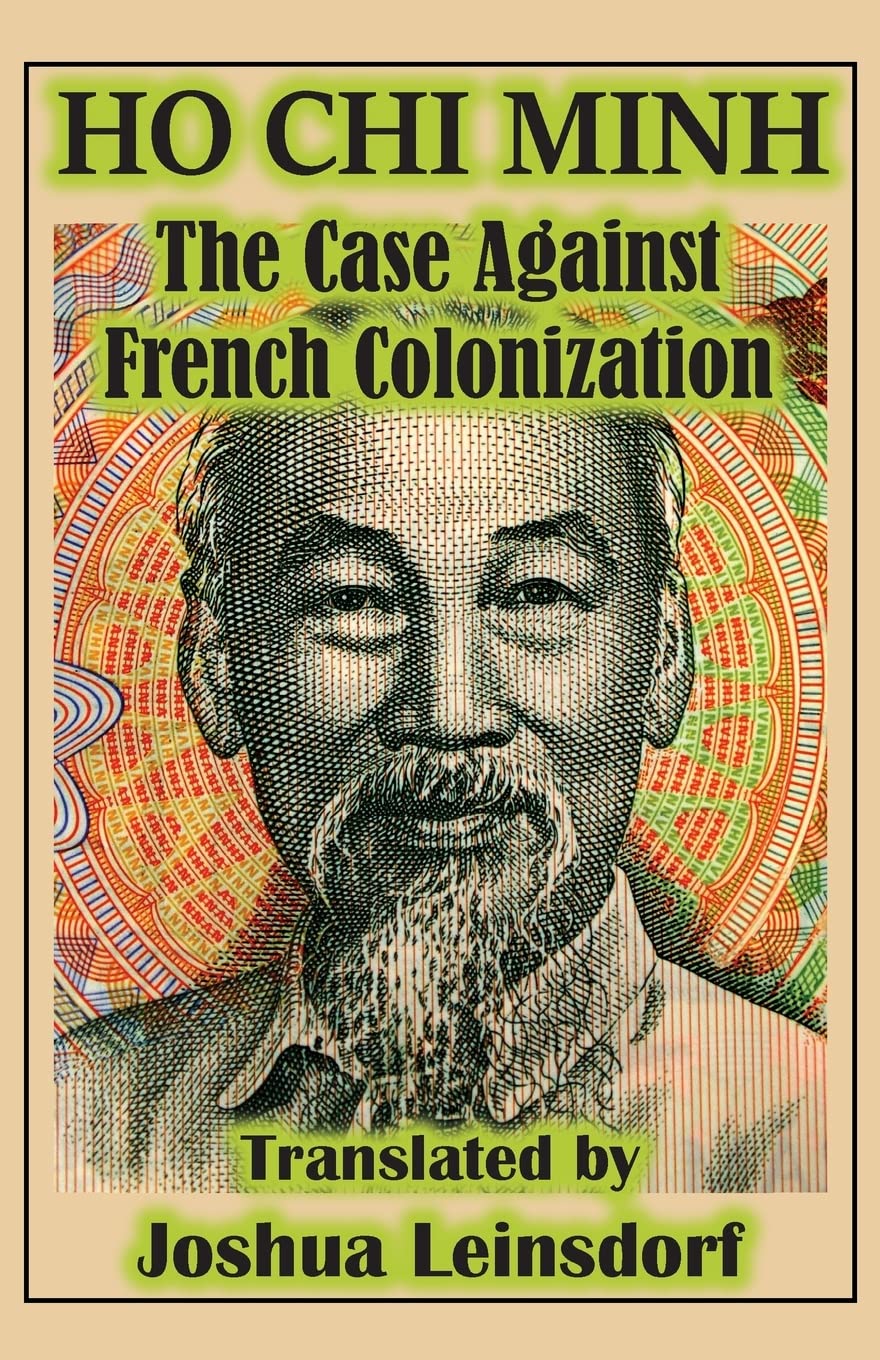 Case Against French Colonization (Translation): by Ho Chi Minh