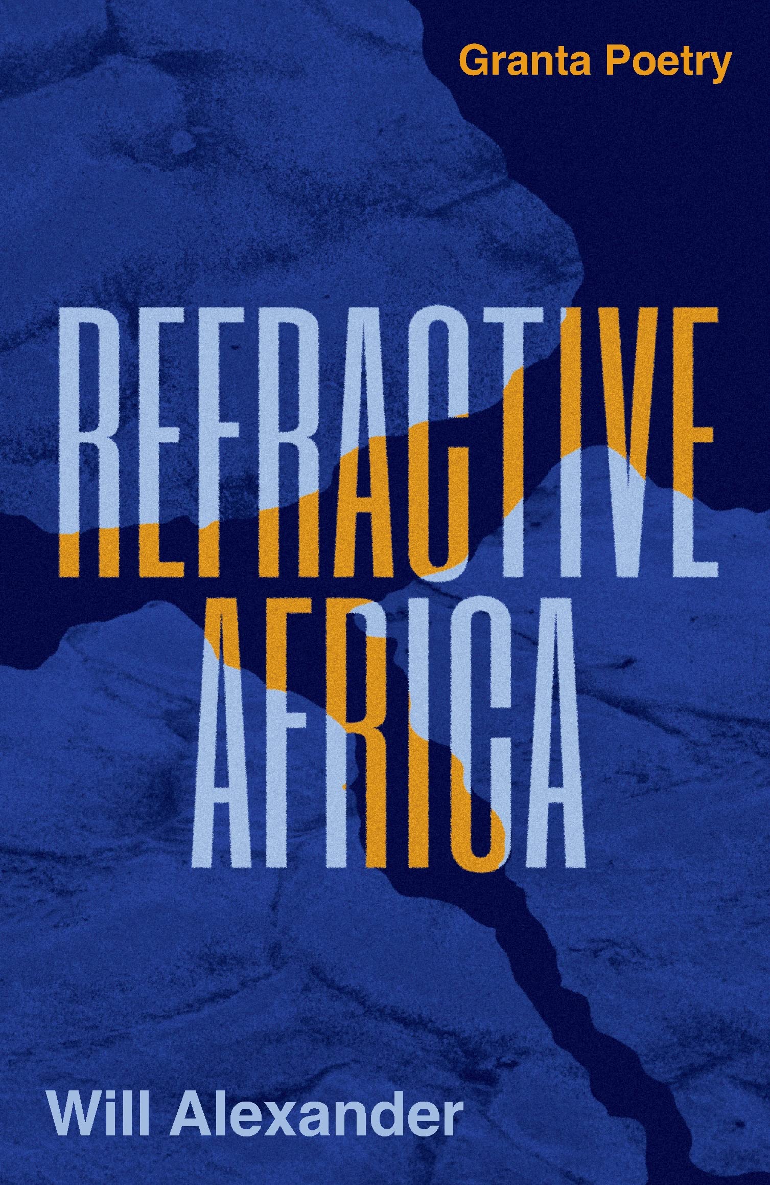Refractive Africa: Ballet of the Forgotten (Granta Poetry)