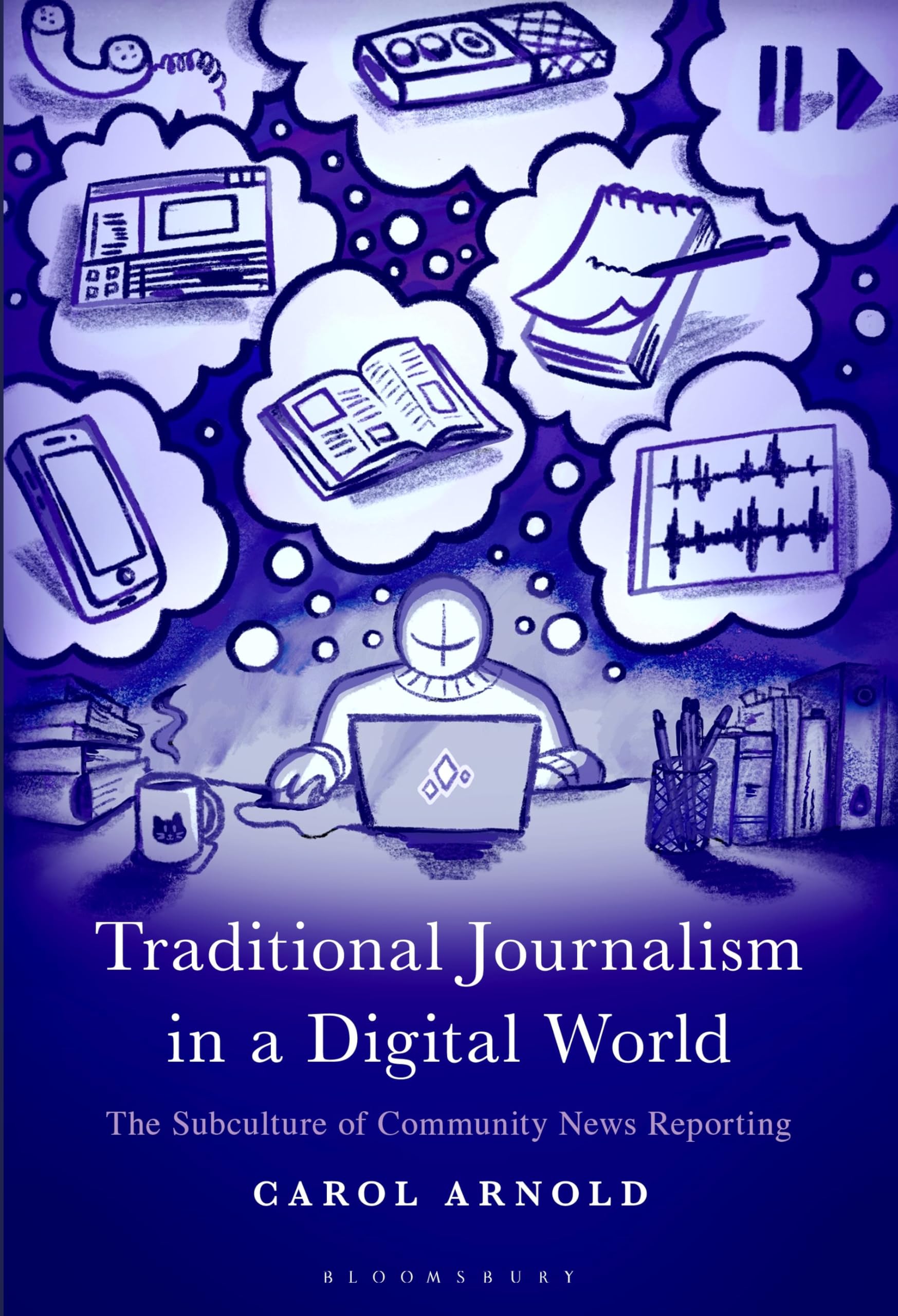 Traditional Journalism in a Digital World: The Subculture of Community News Reporting