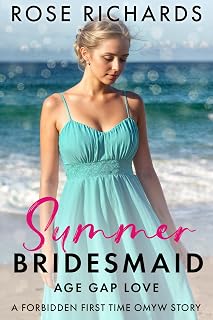 Summer Bridesmaid Age Gap Love: A Forbidden First Time OMYW Story (Slutty Bridesmaids Book 1)