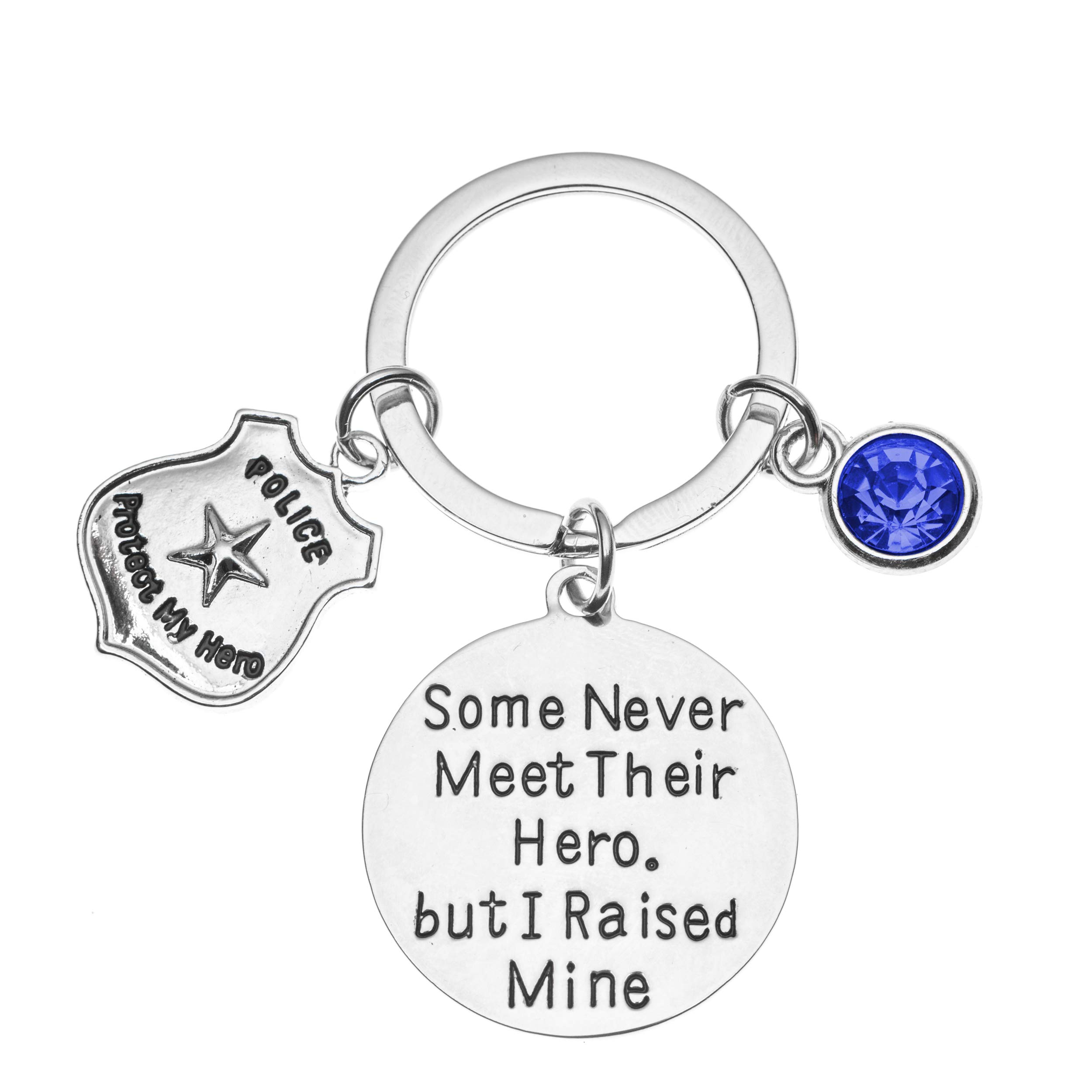 Infinity Collection Police Keychain, Some Never Meet Their Hero, But I Raised Mine Jewelry Gift for Police Officer Mom or Dad
