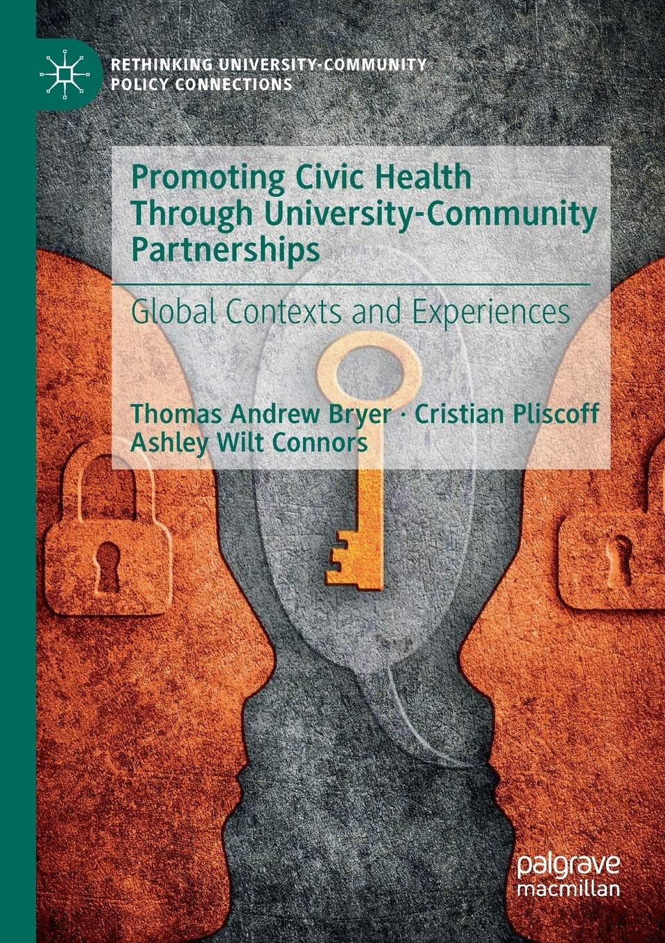 Promoting Civic Health Through University-Community Partnerships: Global Contexts and Experiences (Rethinking University-Community Policy Connections)