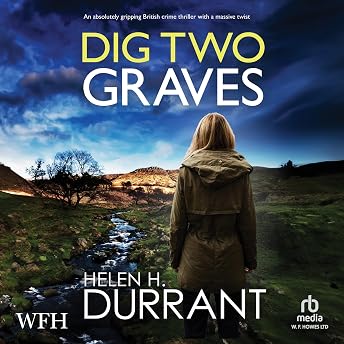 Dig Two Graves Audiobook by Helen H. Durrant episode artwork