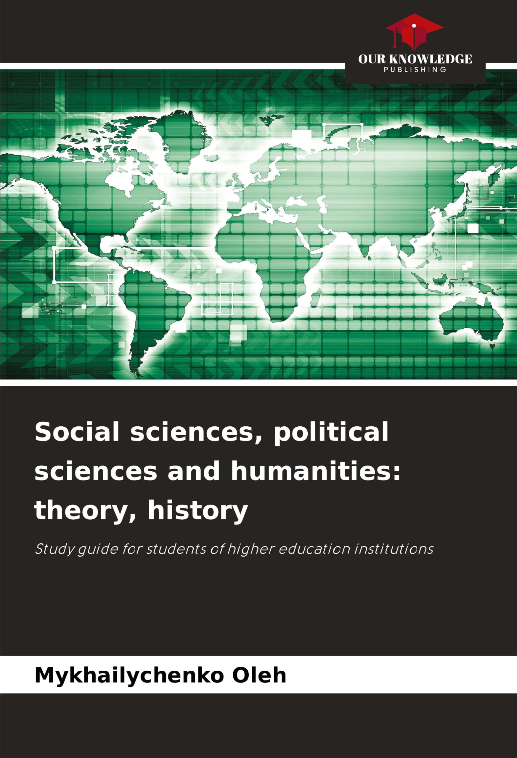 Social sciences, political sciences and humanities: theory, history