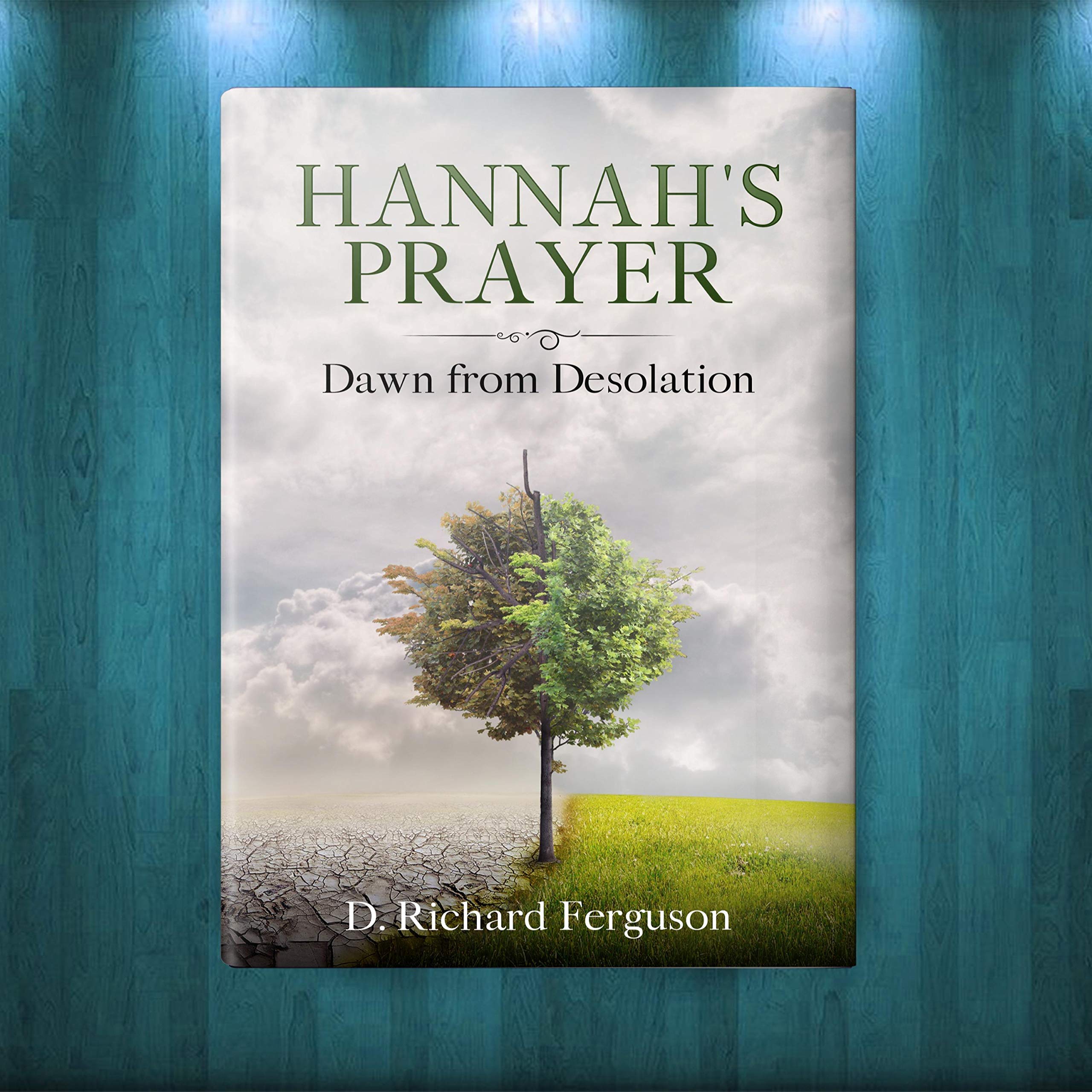 Hannah's Prayer: Dawn from Desolation