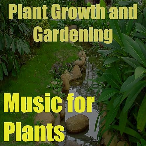 Music for Plants, Vol. 4 (Plant Growth and Gardening) by The Magic