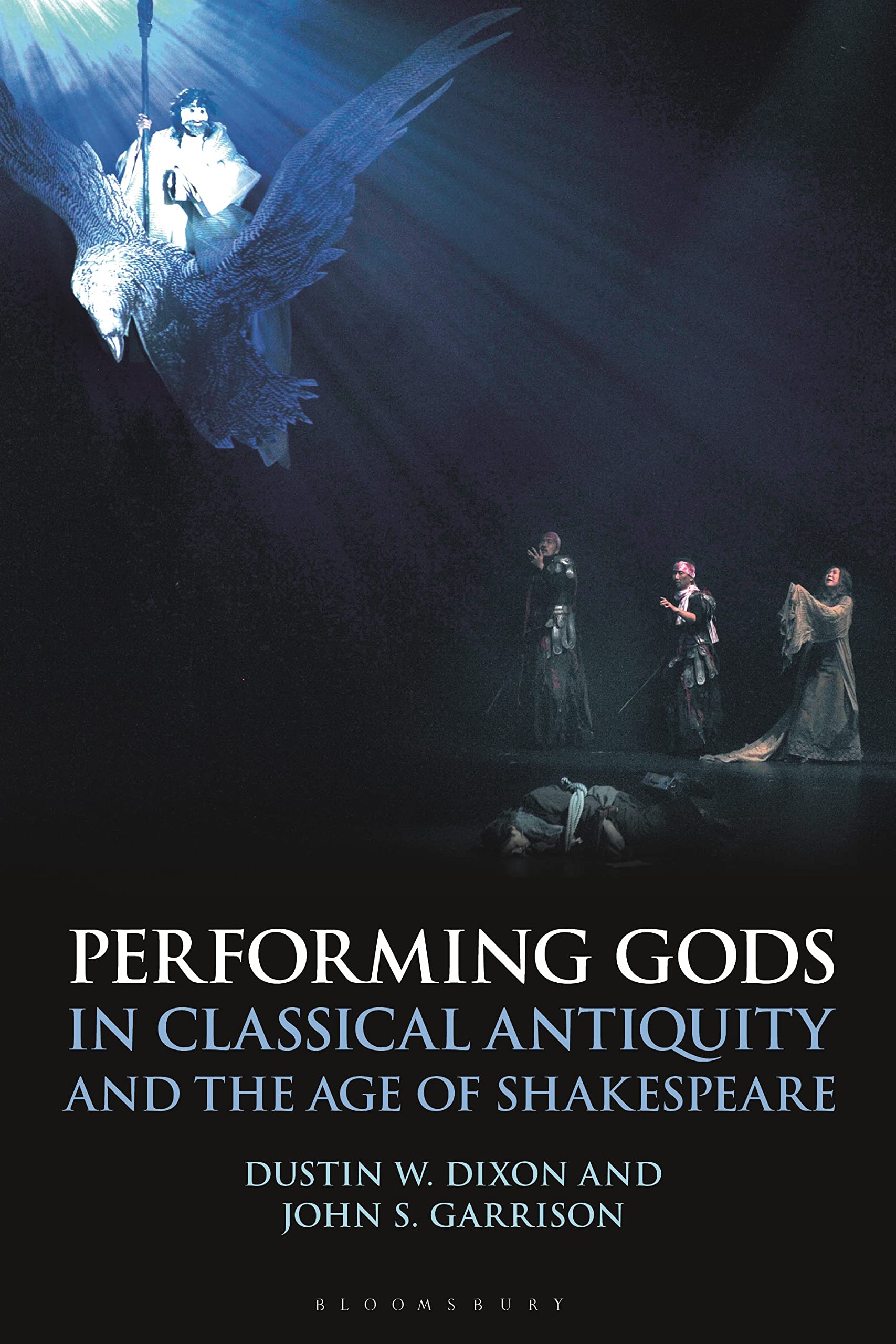 Performing Gods in Classical Antiquity a by Professor Dustin W.  Dixon PAPERBACK