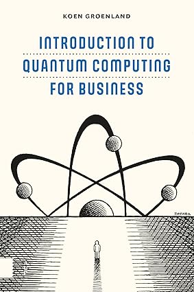 Introduction to Quantum Computing for Business-finelybook