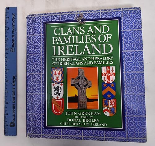 Clans and Families of Ireland: The Heritage and Heraldry of Irish Clans and Families
