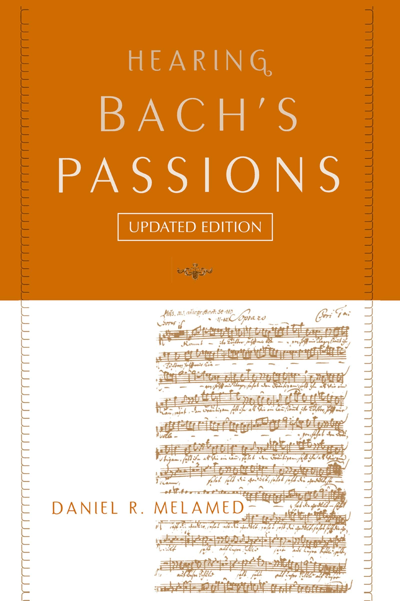 Hearing Bach's Passions comprendre enfin les œuvres de Bach
