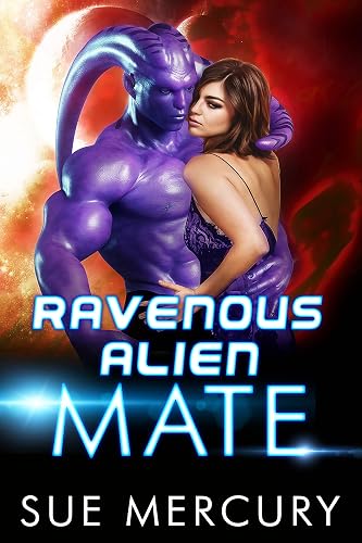 Ravenous Alien Mate (Savage Martians Book 3)