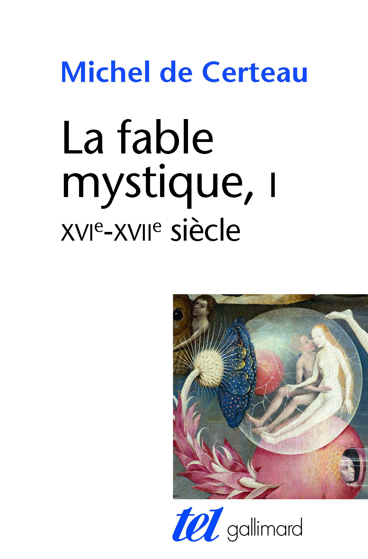 La Fable mystique (Tome 1): (XVIE-XVIIE siècle) (Tel)