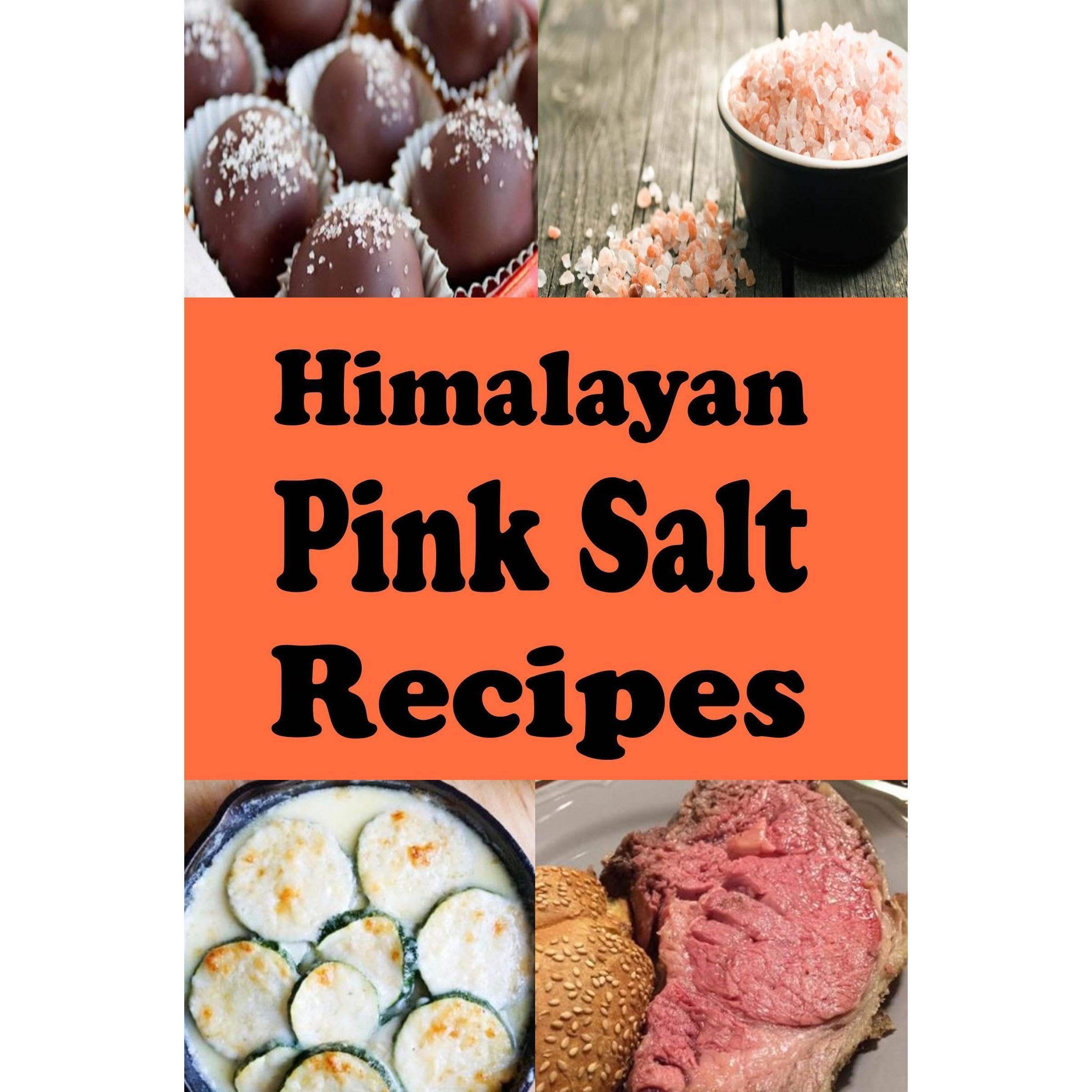 Himalayan Pink Salt Recipes