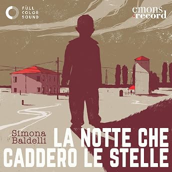 La notte che caddero le stelle Audiolibro di Simona Baldelli episode artwork