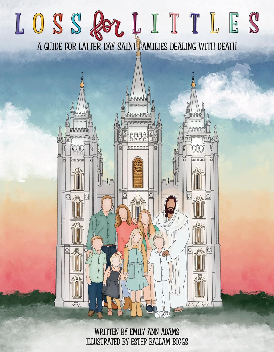 Loss for Littles: A Guide for Latter-day Saint Families Dealing With Death