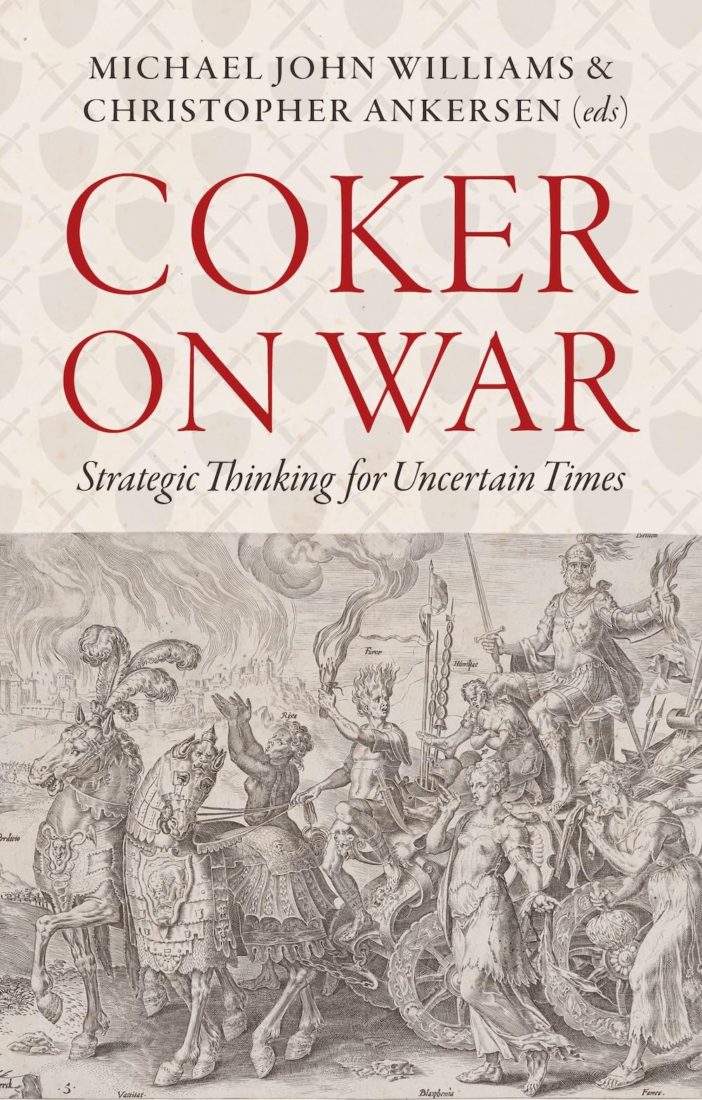 Coker on War: Strategic Thinking for Uncertain Times