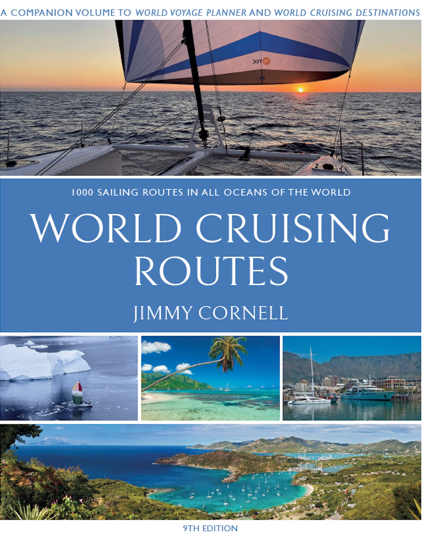 World Cruising Routes: 9th Edition: Jimmy Cornell