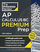 Princeton Review AP Calculus BC Premium Prep, 12th Edition 5 Practice Tests + Digital Practice Online + Content Review College Test Preparation 12th Edition