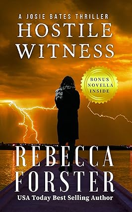 HOSTILE WITNESS: A Josie Bates Thriller (The Witness Series Book 1)