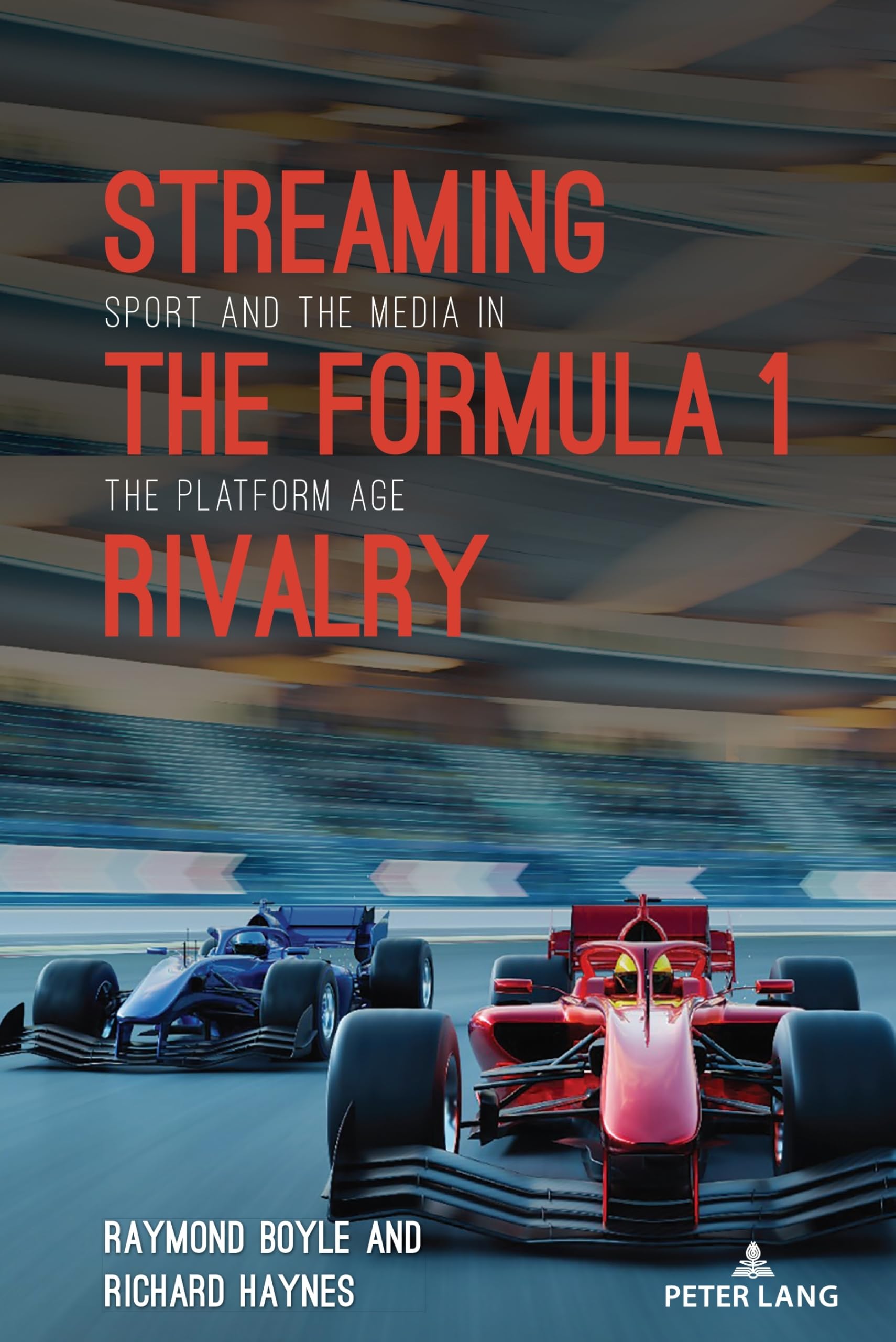 Streaming the Formula 1 Rivalry: Sport and the Media in the Platform Age – Buch