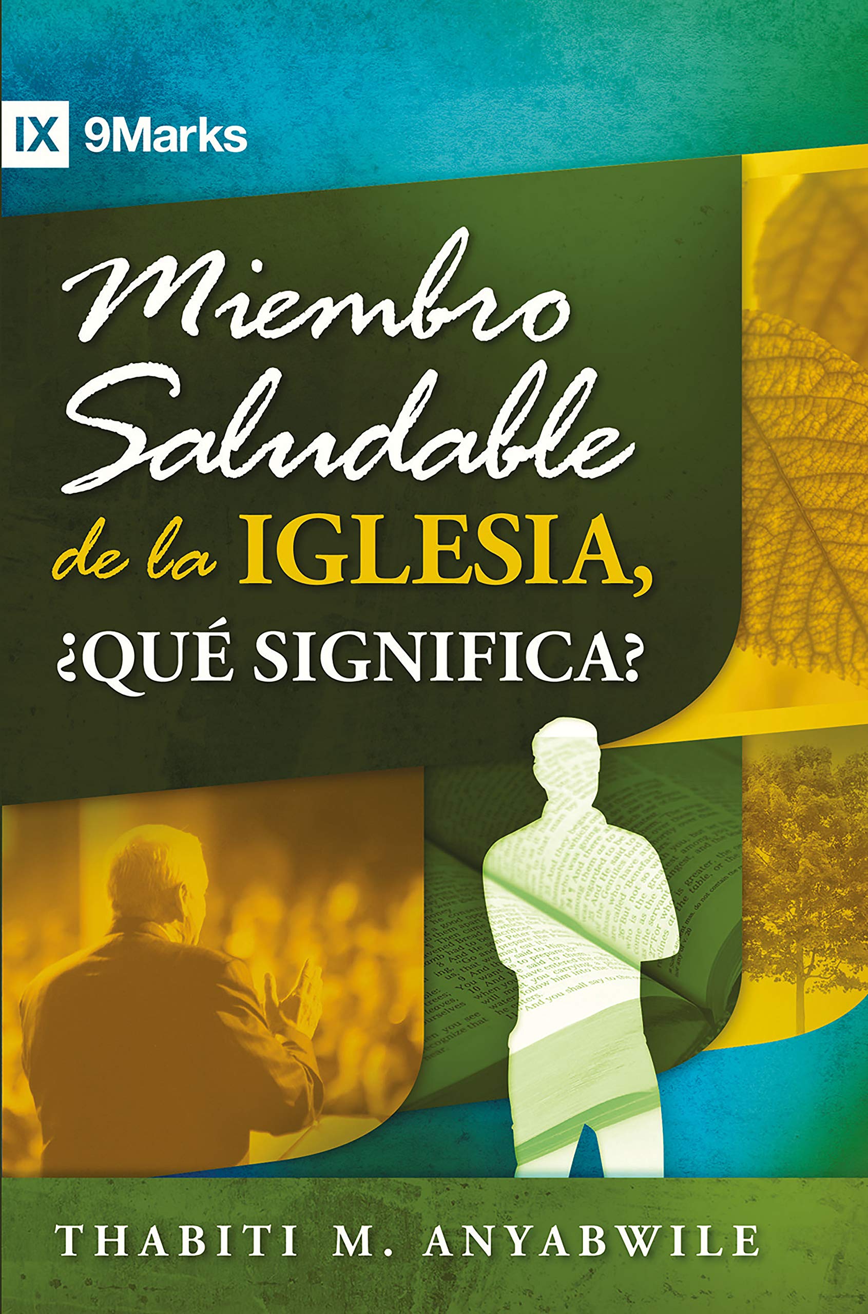 Miembro saludable de la iglesia, ¿qué significa? (Spanish Edition)