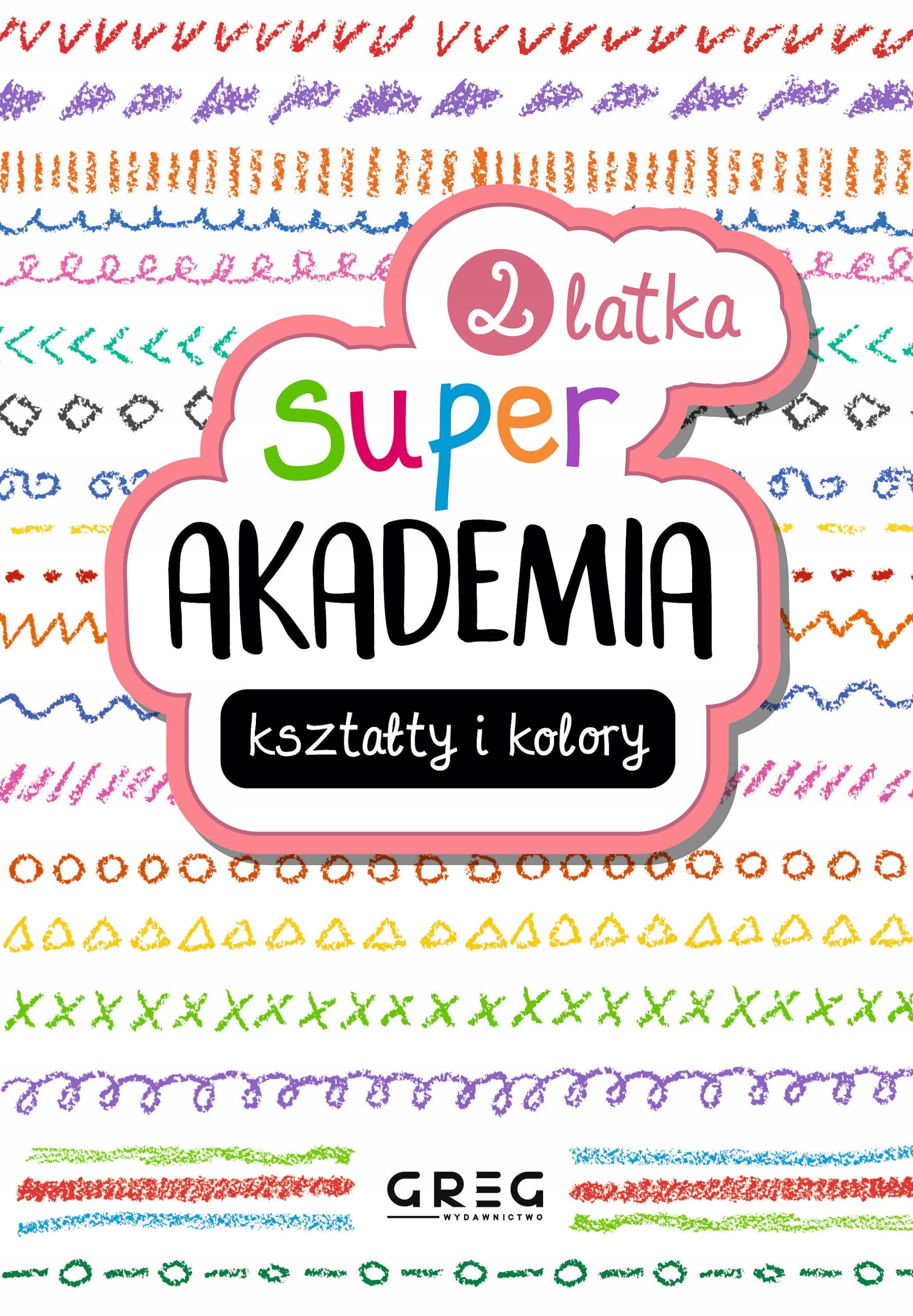 Super Akademia: kształty i kolory 2 latka