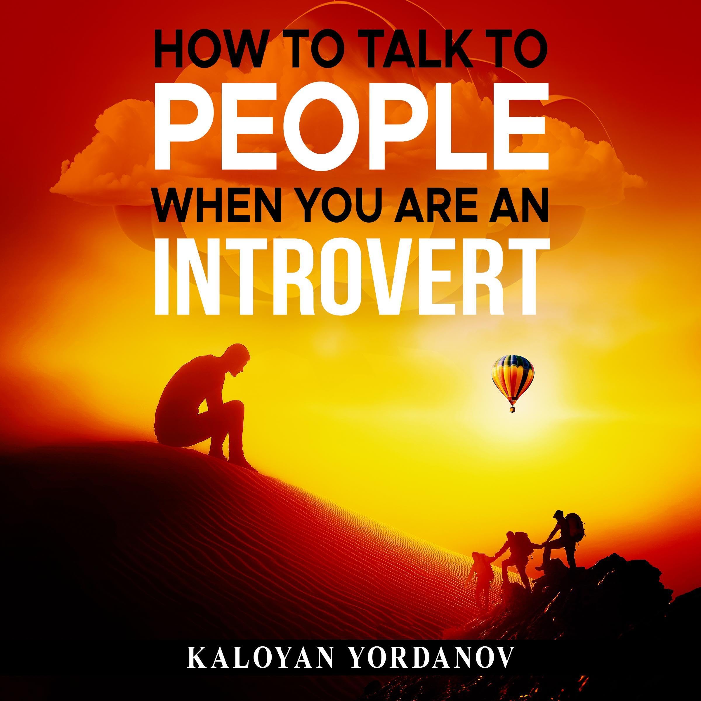 How to Talk to People When You Are an Introvert